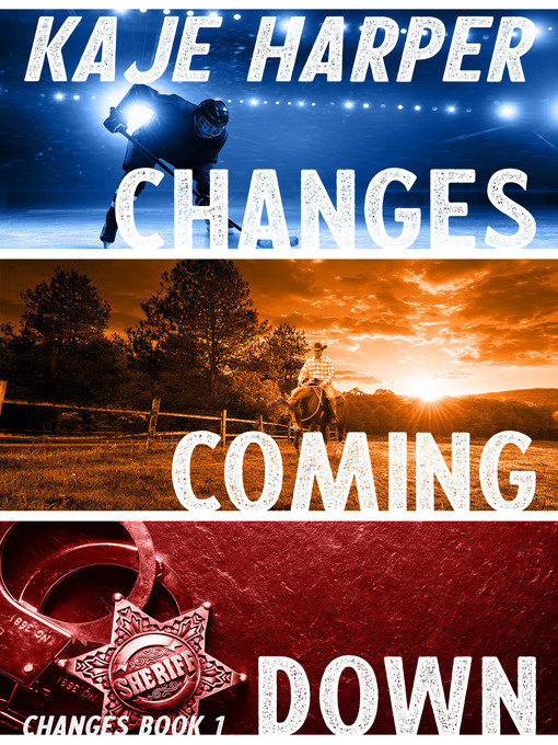 Title details for Changes Coming Down by Kaje Harper - Available